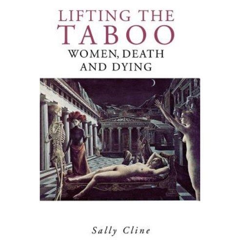 Lifting the Taboo: Women Death and Dying Paperback, New York University Press