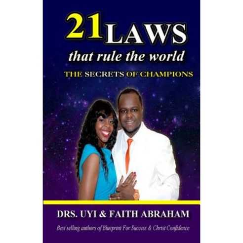 21 Laws That Rule the World: The Secrets of Champions Paperback, Createspace