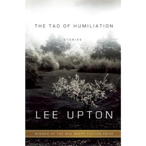 The Tao of Humiliation Paperback, BOA Editions