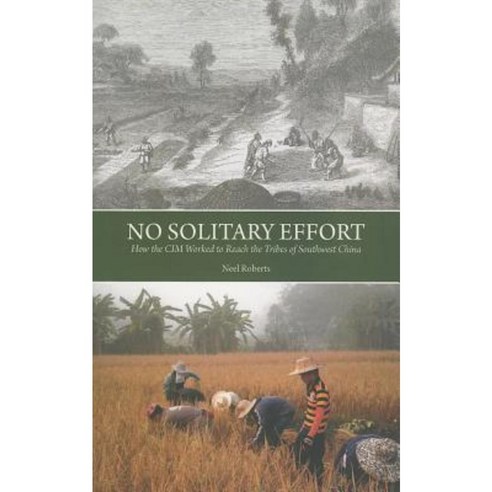 No Solitary Effor How the CIM Paperback, William Carey Library Publishers