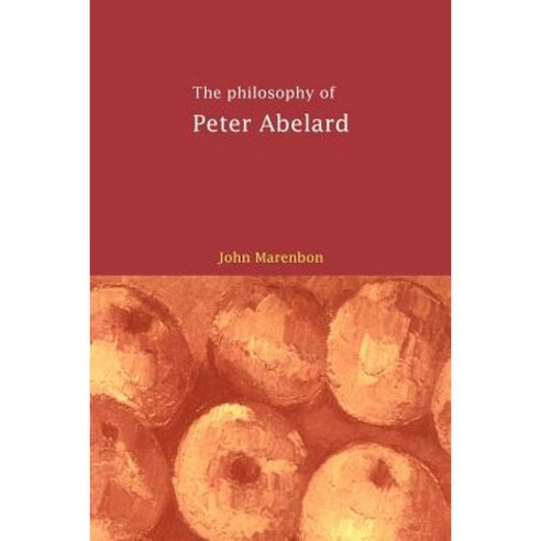 The Philosophy of Peter Abelard Paperback, Cambridge University Press