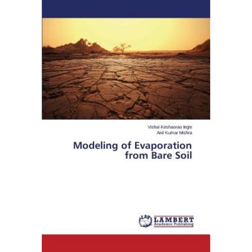 Modeling of Evaporation from Bare Soil Paperback, LAP Lambert Academic Publishing