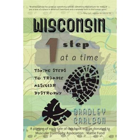 Wisconsin 1 Step at a Time: Taking Steps to Trample Muscular Dystrophy Paperback, iUniverse