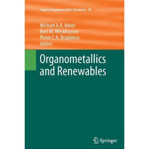 Organometallics and Renewables Paperback, Springer
