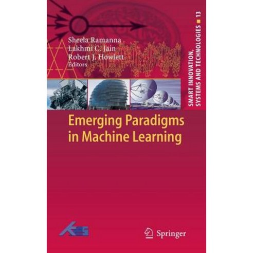 Emerging Paradigms in Machine Learning Hardcover, Springer