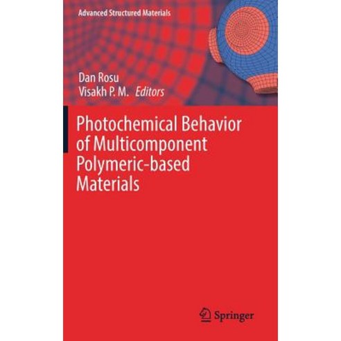 Photochemical Behavior of Multicomponent Polymeric-Based Materials Hardcover, Springer