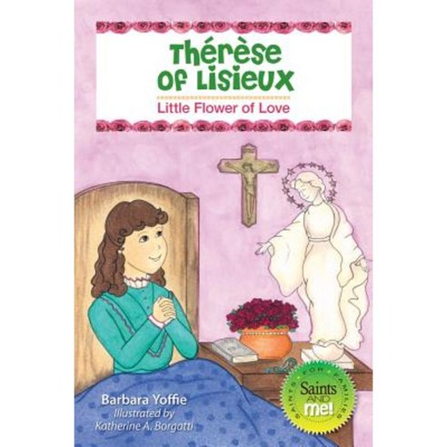 Therese of Lisieux: Little Flower of Love Paperback, Liguori Publications