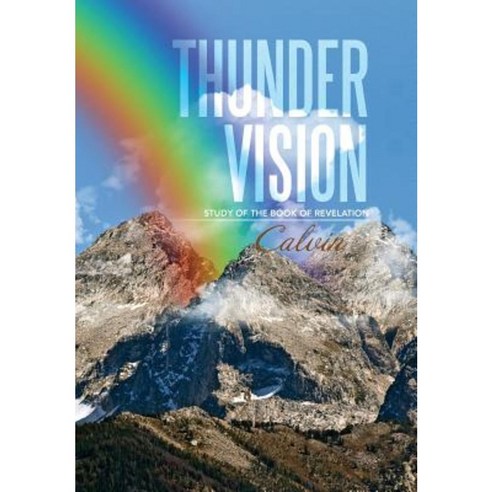 Thunder Vision: Study of the Book of Revelation Hardcover, Xlibris
