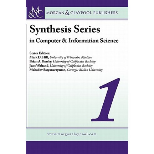 Synthesis Series on Computer & Information Science Volume 1 Hardcover, Morgan & Claypool