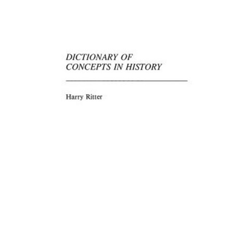 Dictionary of Concepts in History Hardcover, Greenwood