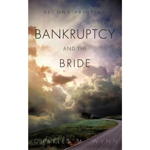 Bankruptcy and the Bride Paperback, Xulon Press