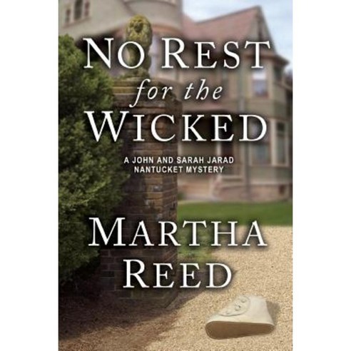 No Rest for the Wicked: A John and Sarah Jarad Nantucket Mystery (Book 3) Paperback, Buccaneer/Kma Pittsburgh