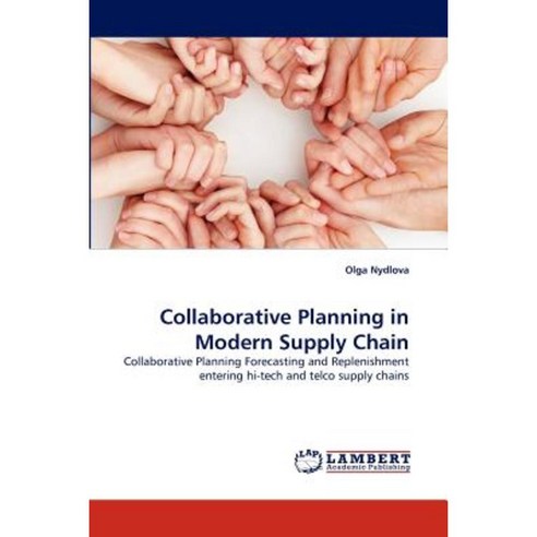 Collaborative Planning in Modern Supply Chain Paperback, LAP Lambert Academic Publishing