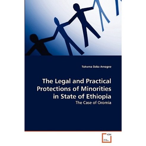 The Legal and Practical Protections of Minorities in State of Ethiopia Paperback, VDM Verlag