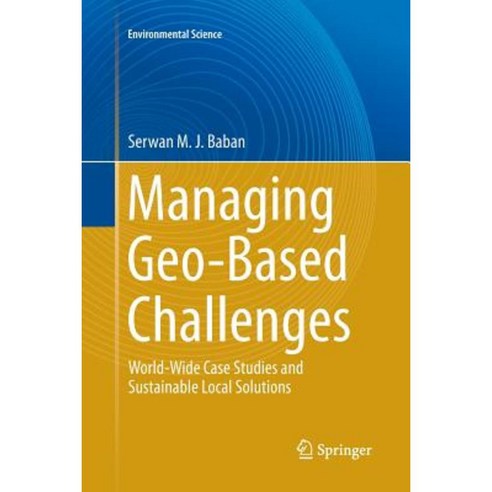 Managing Geo-Based Challenges: World-Wide Case Studies and Sustainable Local Solutions Paperback, Springer