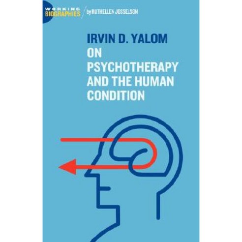 Irvin D. Yalom: On Psychotherapy and the Human Condition Paperback, Jorge Pinto Books