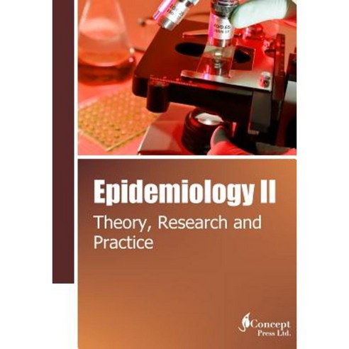 Epidemiology II: Theory Research and Practice Paperback, Iconcept Press