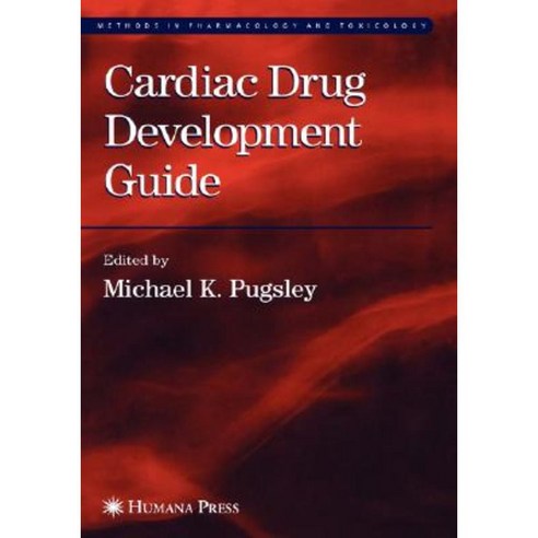Cardiac Drug Development Guide Hardcover, Humana Press
