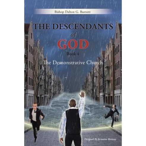 The Descendants of God Book 4: The Demonstrative Church Paperback, Authorhouse