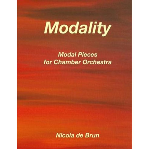 Modality - Modal Pieces for Chamber Orchestra Paperback, Edition Scores ...