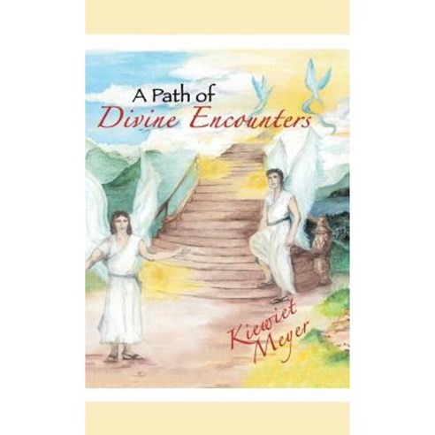 A Path of Divine Encounters Hardcover, Balboa Press