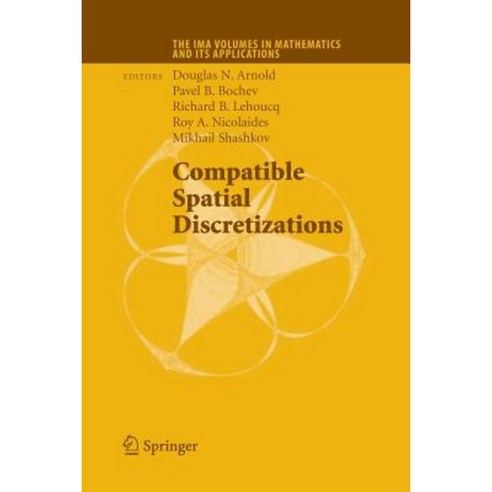 Compatible Spatial Discretizations Paperback, Springer