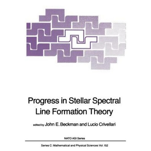 Progress in Stellar Spectral Line Formation Theory Paperback, Springer