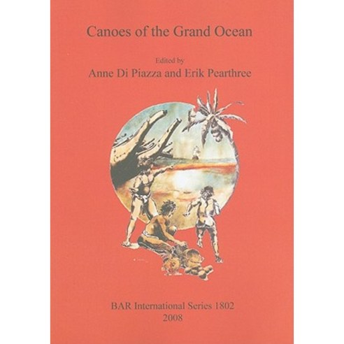Canoes of the Grand Ocean Paperback, British Archaeological Association