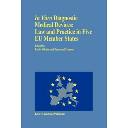 In Vitro Diagnostic Medical Devices: Law and Practice in Five Eu Member States Paperback, Springer