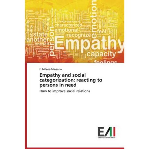 Empathy and Social Categorization: Reacting to Persons in Need Paperback, Edizioni Accademiche Italiane
