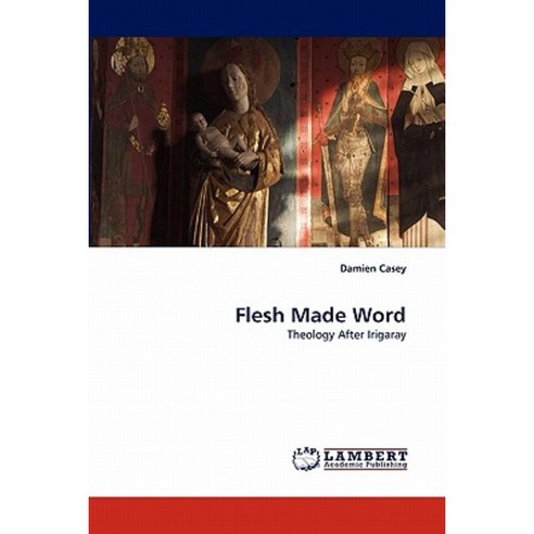 Flesh Made Word Paperback, LAP Lambert Academic Publishing