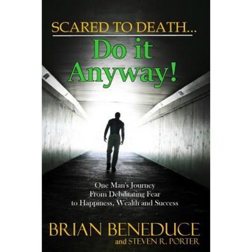 Scared to Death: Do It Anyway Paperback, Stillwater River Publications