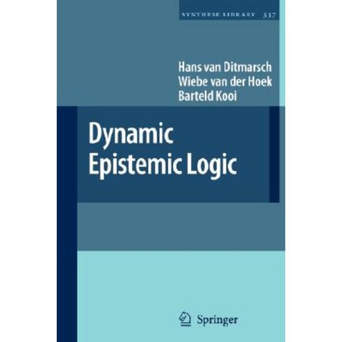 Dynamic Epistemic Logic Hardcover, Springer