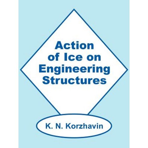 Action of Ice on Engineering Structures Paperback, Books for Business