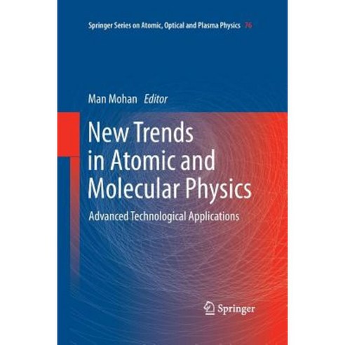 New Trends in Atomic and Molecular Physics: Advanced Technological Applications Paperback, Springer