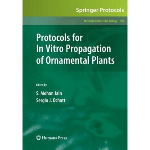 Protocols for in Vitro Propagation of Ornamental Plants Paperback, Humana Press