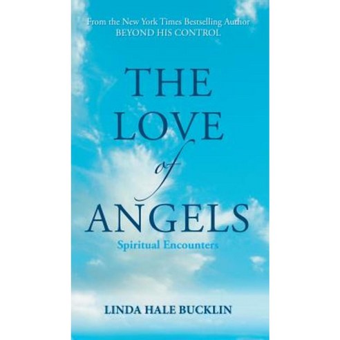 The Love of Angels (Spiritual Encounters) Hardcover, Epublishing Works!