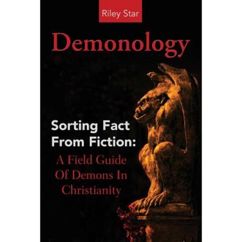 Demonology: Sorting Fact from Fiction: A Field Guide of Demons in Christianity Paperback, Nrb Publishing