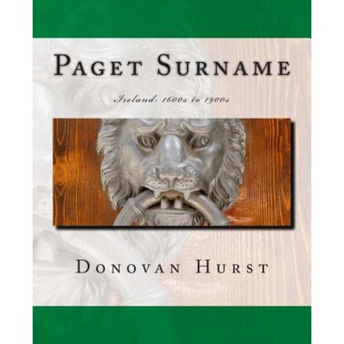 Paget Surname: Ireland: 1600s to 1900s Paperback, Donovan Hurst Books