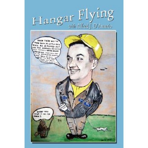 Hangar Flying Paperback, Authorhouse