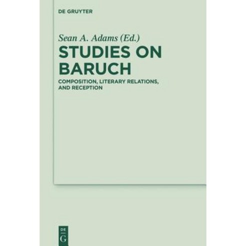 Studies on Baruch: Composition Literary Relations and Reception Hardcover, de Gruyter