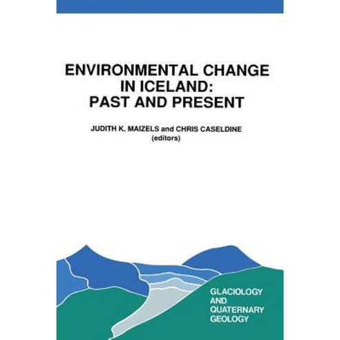 Environmental Change in Iceland: Past and Present Paperback, Springer