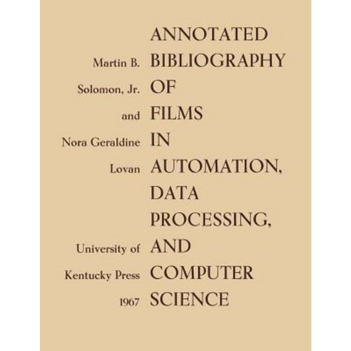Annotated Bibliography of Films in Automation Data Processing and ...