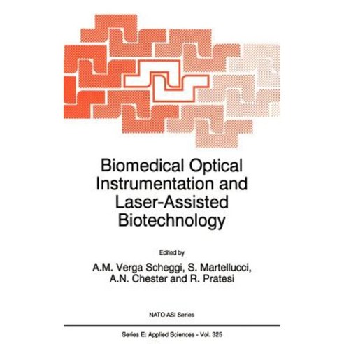 Biomedical Optical Instrumentation and Laser-Assisted Biotechnology Hardcover, Springer