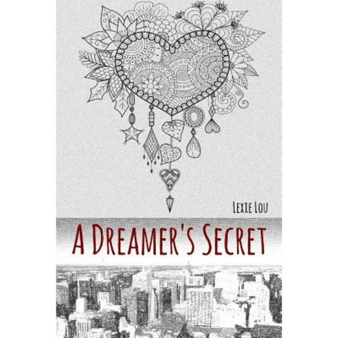 A Dreamer''s Secret Paperback, Lexie Lou