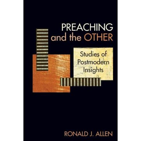 Preaching and the Other: Studies of Postmodern Insights Paperback, Lucas Park Books