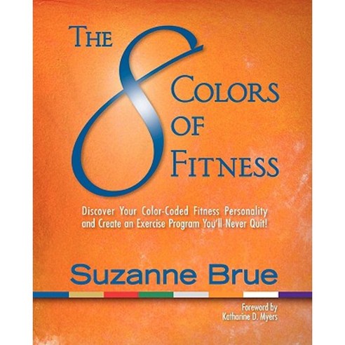 The 8 Colors of Fitness Paperback, 8 Colors LLLC