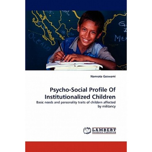 Psycho-Social Profile of Institutionalized Children Paperback, LAP Lambert Academic Publishing