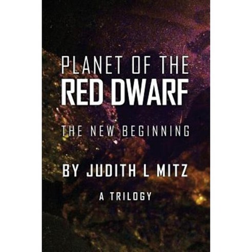 Planet of the Red Dwarf: The New Beginning Paperback, Lulu Publishing Services