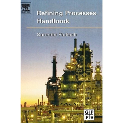 Refining Processes Handbook Hardcover, Gulf Professional Publishing
